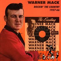 Warner Mack - Rockin' The Country 1957-66